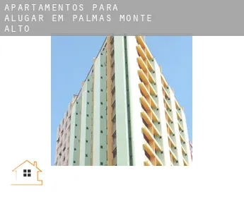 Apartamentos para alugar em  Palmas de Monte Alto