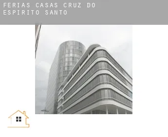 Férias casas  Cruz do Espírito Santo