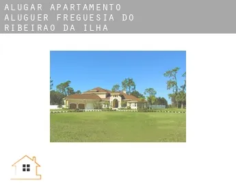 Alugar apartamento aluguer  Freguesia do Ribeirao da Ilha