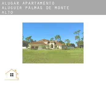 Alugar apartamento aluguer  Palmas de Monte Alto
