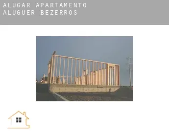 Alugar apartamento aluguer  Bezerros