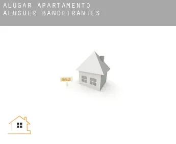 Alugar apartamento aluguer  Bandeirantes