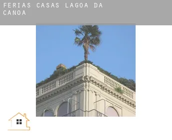 Férias casas  Lagoa da Canoa